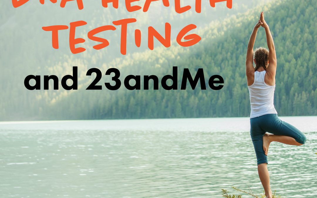 23andMe and DNA Health Testing