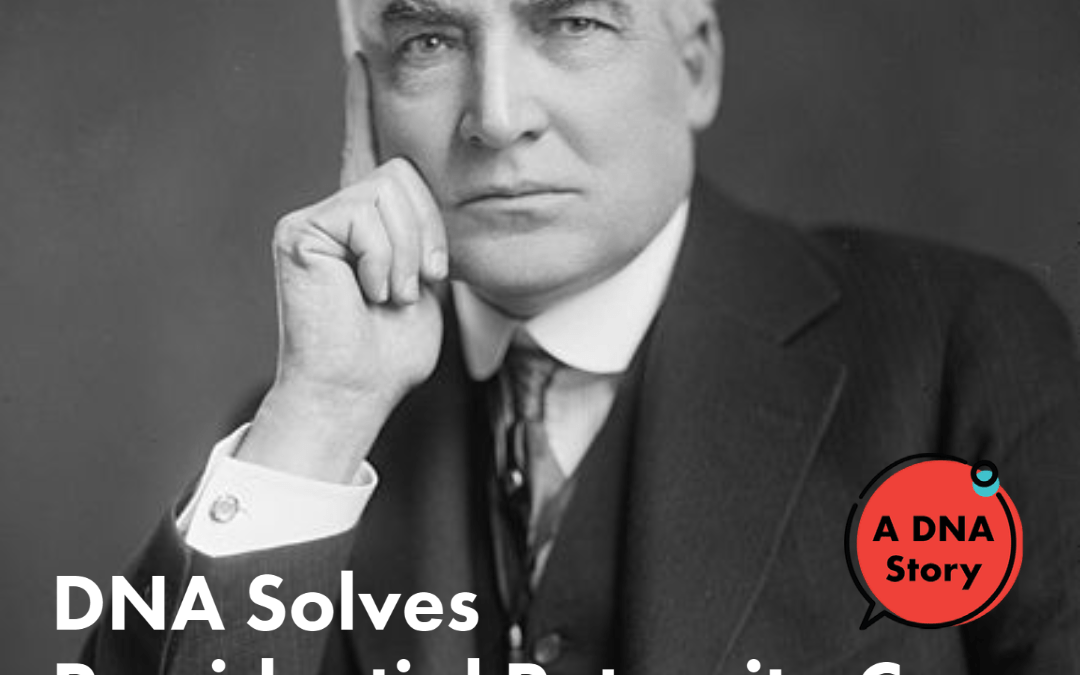 Presidential Paternity Case: Warren G. Harding DNA Results