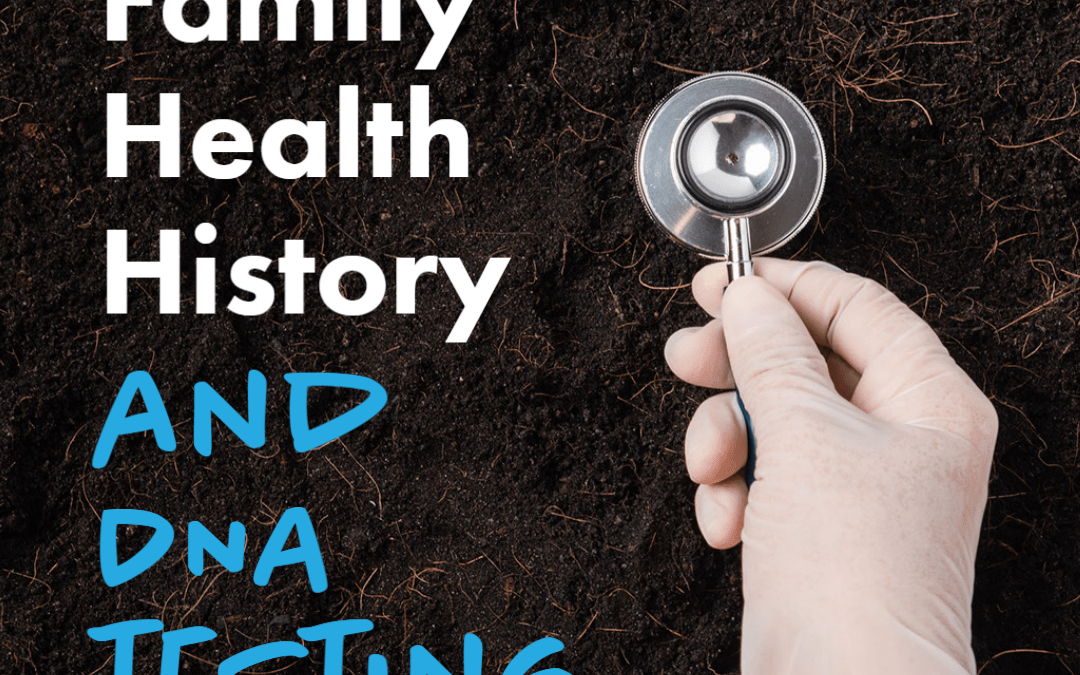 Family Health History and DNA Testing